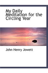 My Daily Meditation for the Circling Year