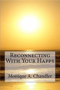 Reconnecting With Your Happy