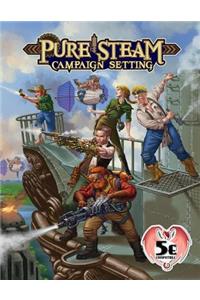 Pure Steam Campaign Setting 5e