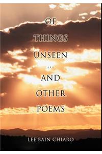 Of Things Unseen and Other Poems