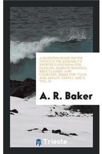 A Question Book on the Topics in the Assembly's Shorter Catechism