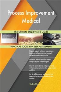 Process Improvement Medical The Ultimate Step-By-Step Guide