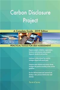 Carbon Disclosure Project A Complete Guide - 2019 Edition