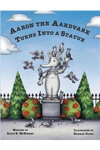 Aaron the Aardvark Turns Into a Statue