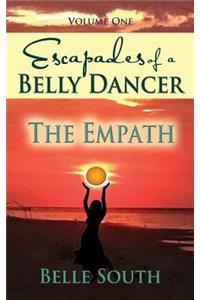 Escapades of a Belly Dancer - Volume One