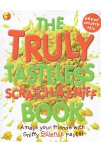 The Truly Tasteless Scratch and Sniff Book