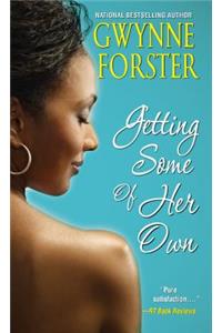 Getting Some Of Her Own