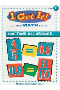 I Get It Math! Fractions and Decimals, Level E