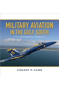Military Aviation in the Gulf South