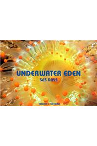 Underwater Eden: 365 Days