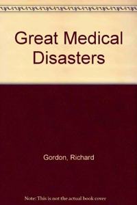 Great Medical Disasters
