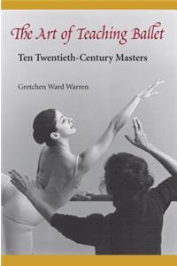 The Art of Teaching Ballet