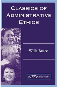 Classics Of Administrative Ethics