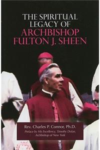 The Spiritual Legacy of Archbishop Fulton J. Sheen