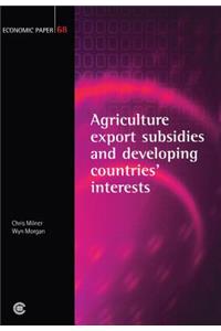 Agricultural Export Subsidies and Developing Countries' Interests