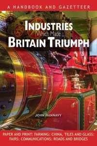 Industries Which Made Britain Triumph