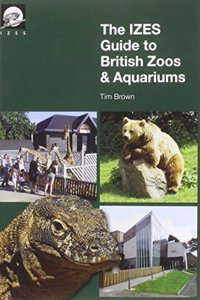 IZES Guide to British Zoos & Aquariums