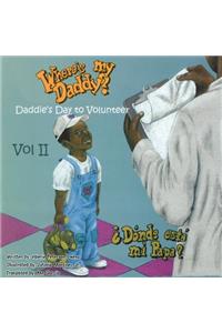Where's my Daddy Vol II Daddies Day to Volunteer