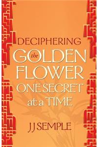 Deciphering the Golden Flower One Secret at a Time