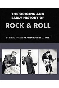 Origins and Early History of Rock & Roll