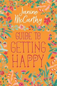 Guide to Getting Happy