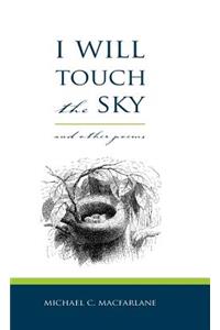 I Will Touch the Sky
