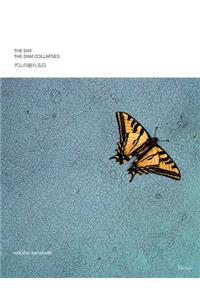 The Day the Dam Collapses