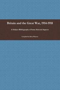 Britain and the Great War, 1914-1918