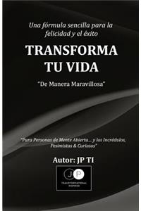 Transforma tu vida