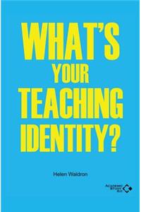 What's your Teaching Identity