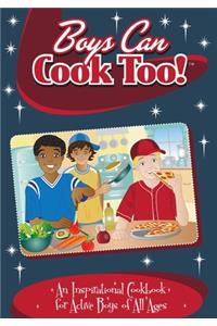Boys Can Cook Too