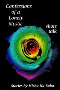 Confessions of a Lonely Mystic short talk