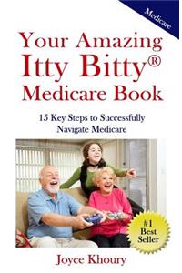 Your Amazing Itty Bitty Medicare Book