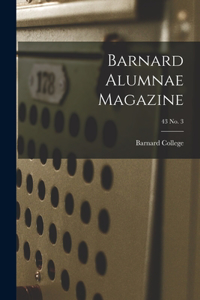 Barnard Alumnae Magazine; 43 No. 3