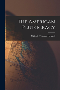 American Plutocracy