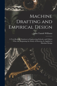 Machine Drafting and Empirical Design