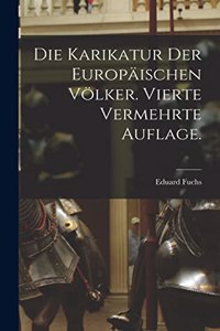 Karikatur der europäischen Völker. Vierte vermehrte Auflage.