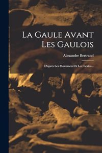 Gaule Avant Les Gaulois