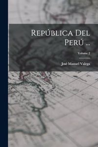 República Del Perú ...; Volume 2