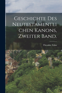 Geschichte des Neutestamentlichen Kanons, Zweiter Band.