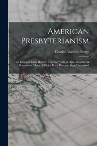 American Presbyterianism