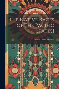 Native Races [of The Pacific States]