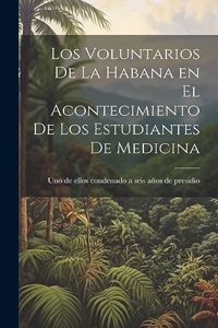 Los Voluntarios de la Habana en el Acontecimiento de los Estudiantes de Medicina