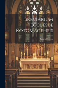 Breviarium Ecclesiæ Rotomagensis