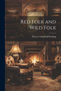 Red Folk and Wild Folk