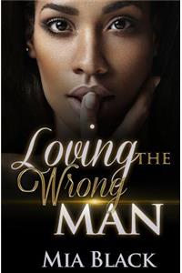 Loving The Wrong Man