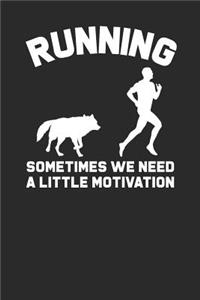 Sometimes We Need A Little Motivation