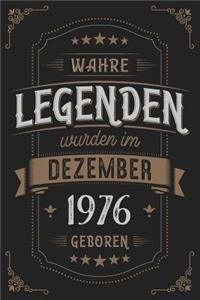 Wahre Legenden wurden im Dezember 1976 geboren