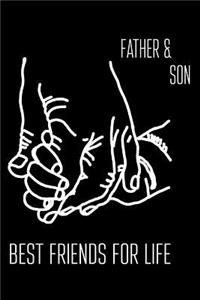 Father & Son Best Friends For Life