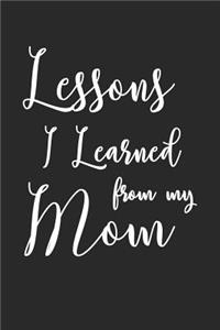 Lessons I Learned From My Mom